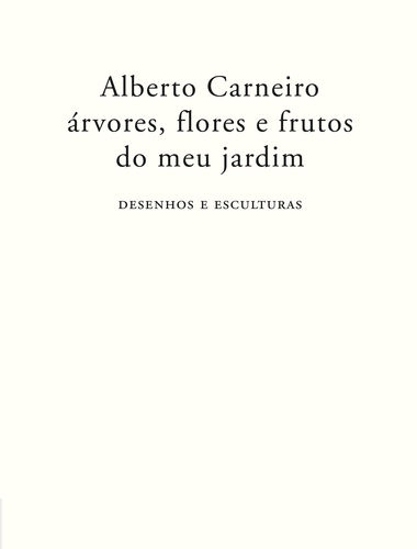 [9789898566898] Árvores, Flores e Frutos Do Meu Jardim - Desenhos e Esculturas