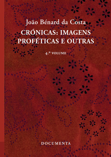 [9789898566928] Crónicas: Imagens Proféticas e Outras (4.º Volume)