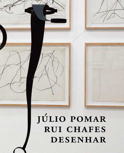 [9789898618986] Júlio Pomar e Rui Chafes: Desenhar