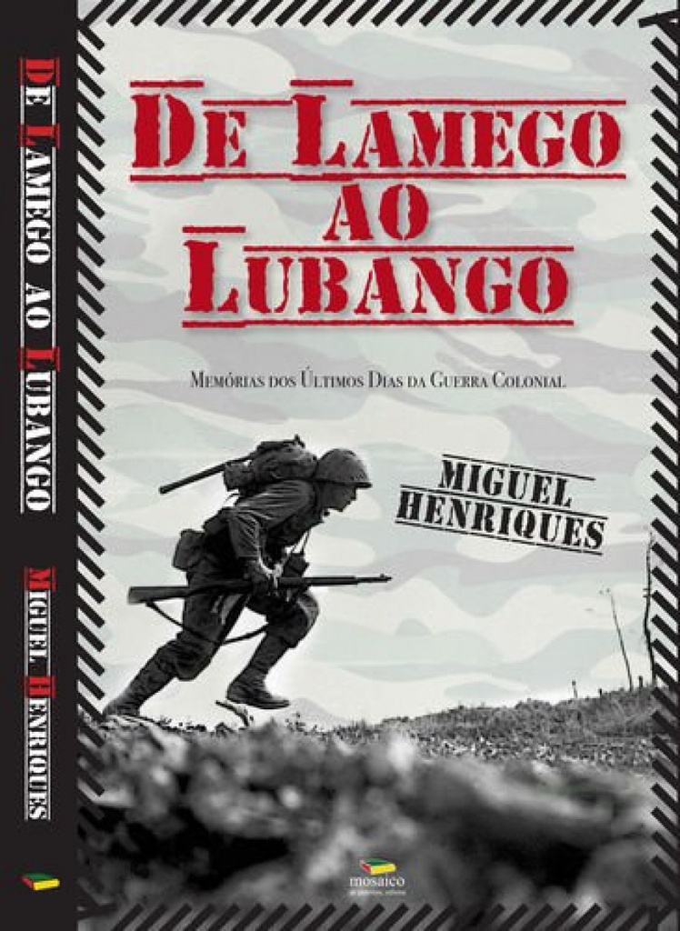 [9789898682529] De Lamego Ao Lubango: Memórias Dos Últimos Dias Da Guerra Colonial