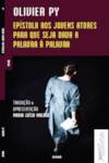 [9789898701084] Epístola aos jovens atores para que seja dada a palavra à palavra