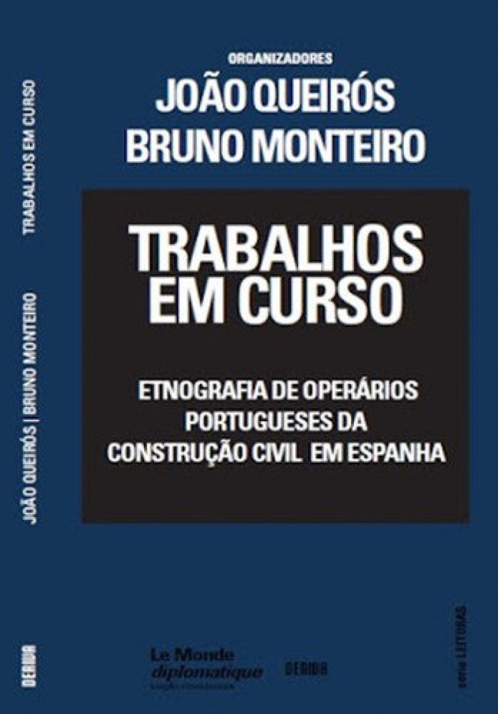 Trabalhos em Curso - Etnografia de operários portugueses da construção civil em