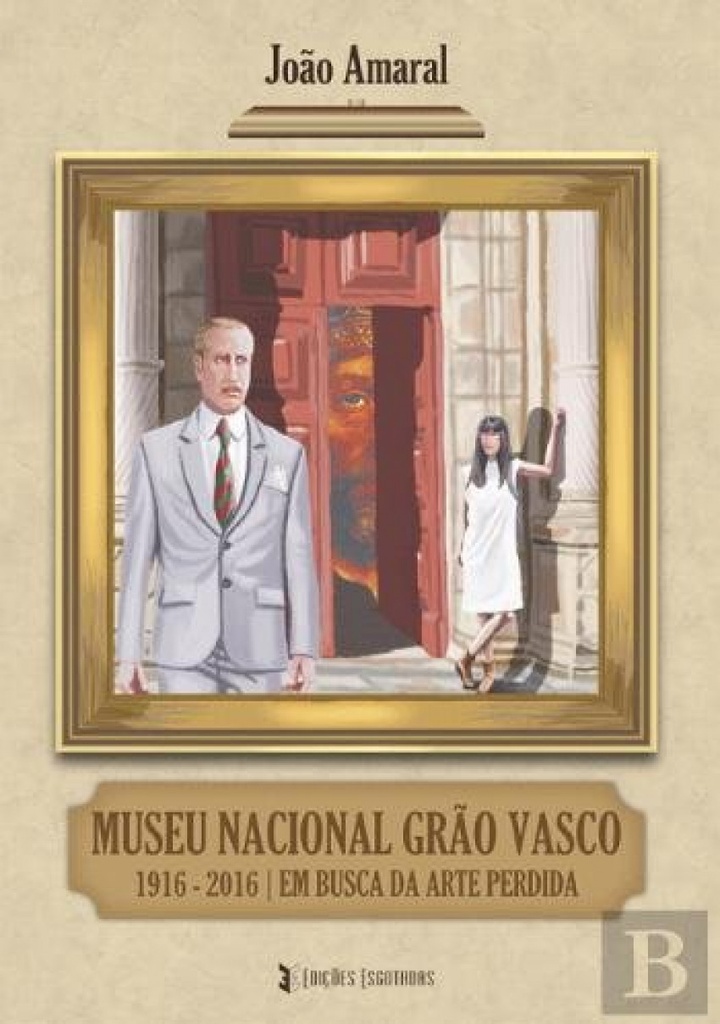[9789898801739] Museu Nacional Grão Vasco 1916-2016