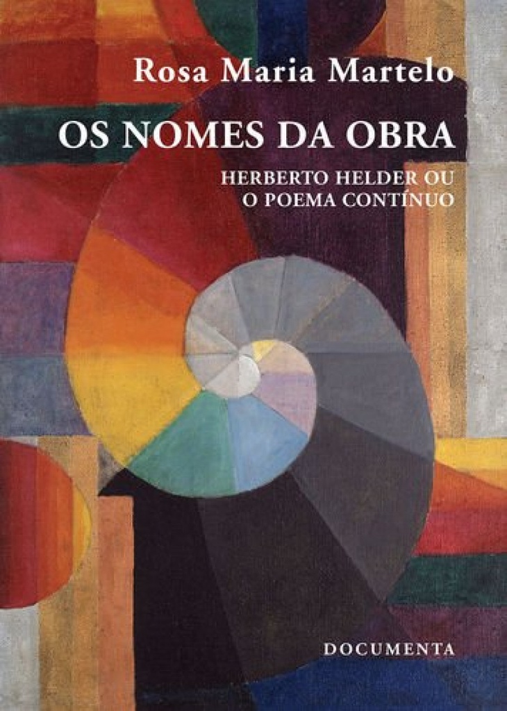 [9789898834195] Os Nomes Da Obra - Herberto Helder Ou o Poema Contínuo