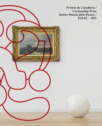 [9789898834201] Prémio de Curadoria Atelier-museu Júlio Pomar / Egeac - 2015