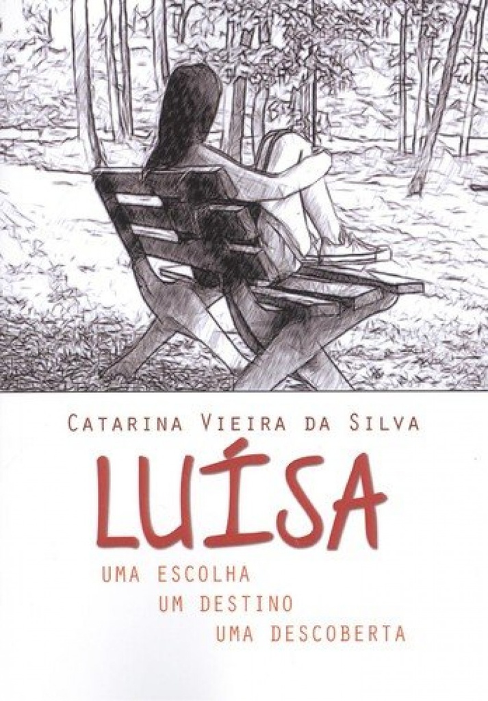[9789898845122] Luísa: Uma Escolha Um Destino Uma Descoberta