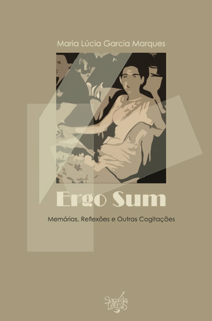 [9789898854315] Ergo Sum: Memórias Reflexões e Outras Cogitações