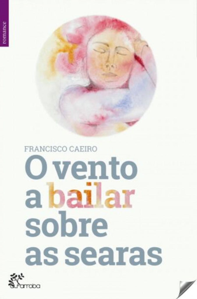 [9789898888471] O Vento a Bailar Sobre As Searas