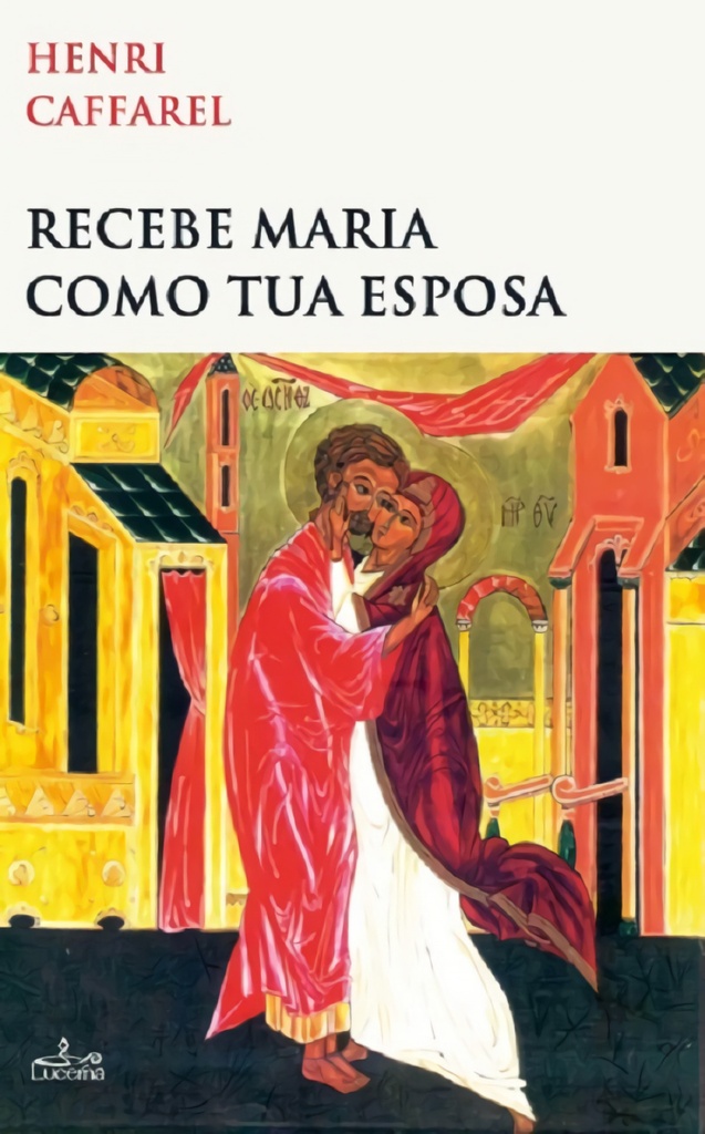 [9789898976154] Recebe Maria Como Tua Esposa