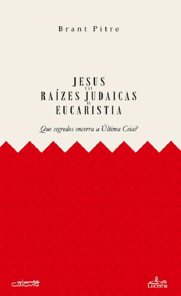 [9789898993502] Jesus e As Raízes Judaicas Da Eucaristia