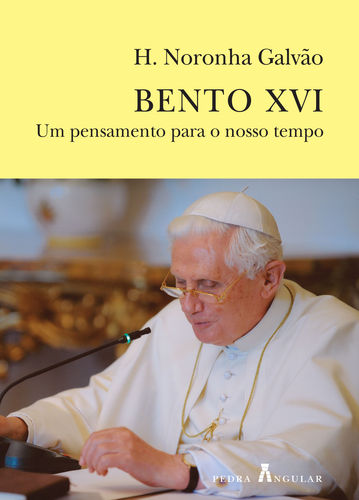 [9789899614567] Bento XVI - Um Pensamento para o Nosso Tempo