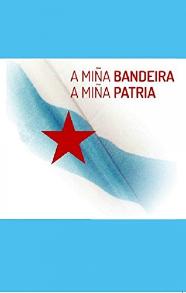 [9789899877702] A miña bandeira, a miña Patria