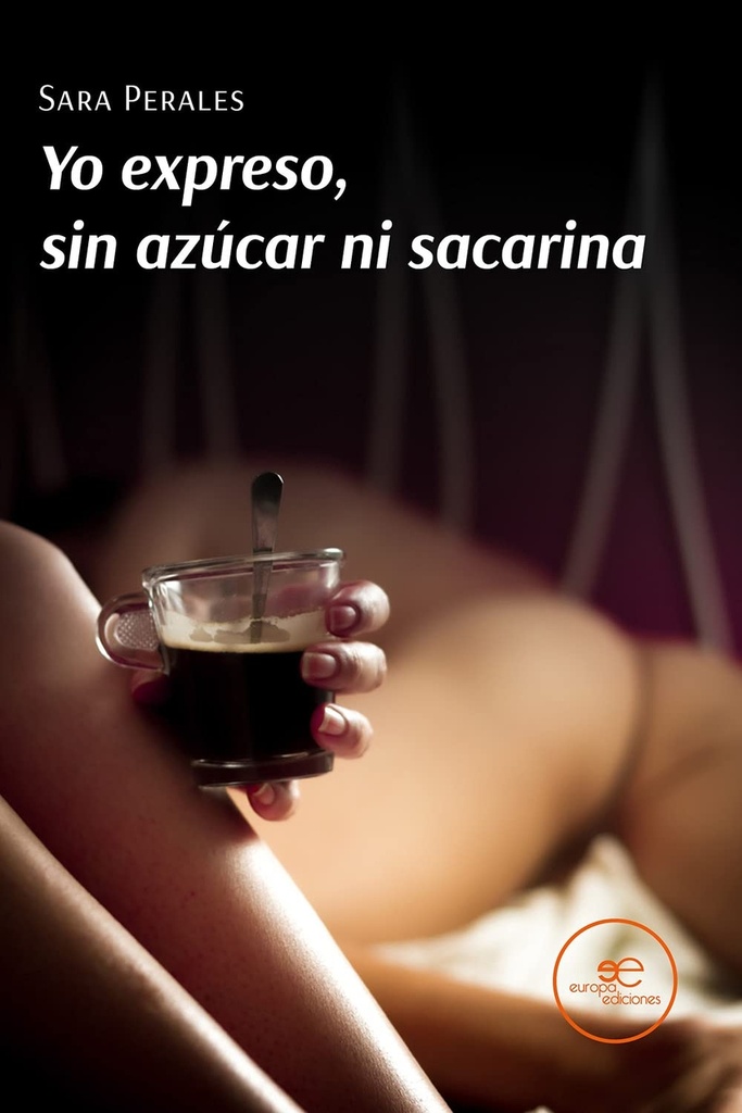 [9791220111300] Yo expreso, sin azúcar ni sacarina