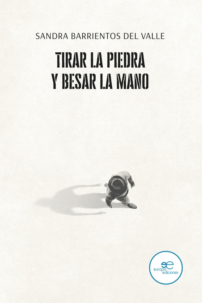 [9791220141840] Tirar la Piedra y Besar la Mano