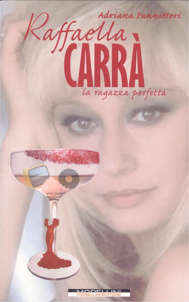 [9791255270461] Raffaella carra: la ragazza perfetta