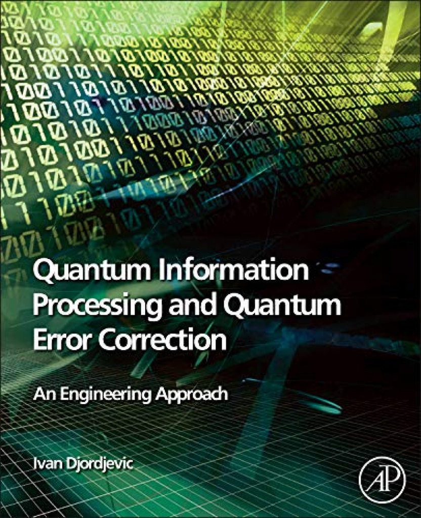 [9780123854919] QUANTUM INFORMATION PROCESSING AND QUANTUM ERROR CORRECTION
