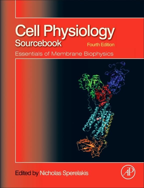 [9780123877383] CELL PHYSIOLOGY SOURCE BOOK: ESSENTIALS OF MEMBRANE BIOPHYSICS