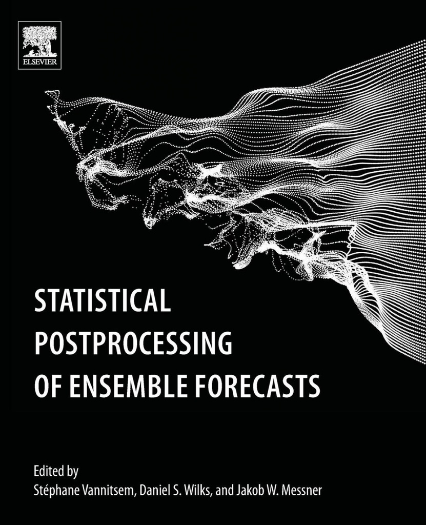 [9780128123720] Statistical Postprocessing of Ensemble Forecasts