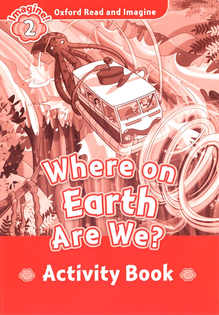 [9780194736541] WHERE ON EARTH ARE WE ACTIVITY LEVEL 2