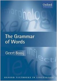 [9780199280421] (05).GRAMMAR OF WORDS (OXFORD TEXTBOOKS IN LINGUISTICS)