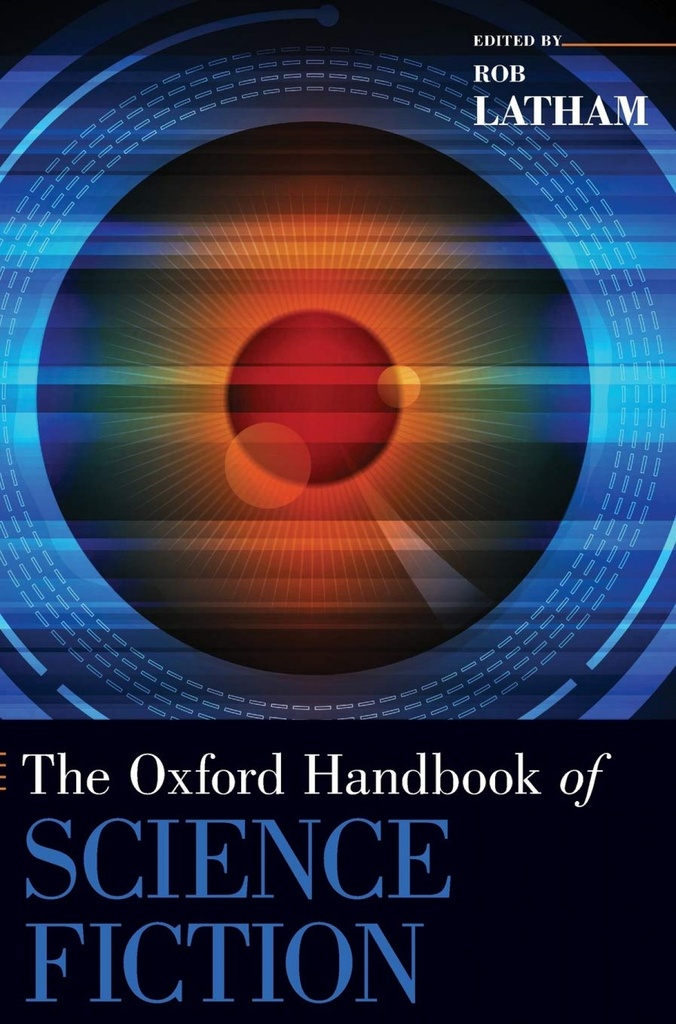 [9780199838844] OXFORD HANDBOOK OF SCIENCE FICTION