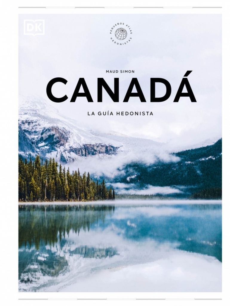 [9780241732519] Canadá La guía hedonista (Pequeños Atlas Hedonistas)