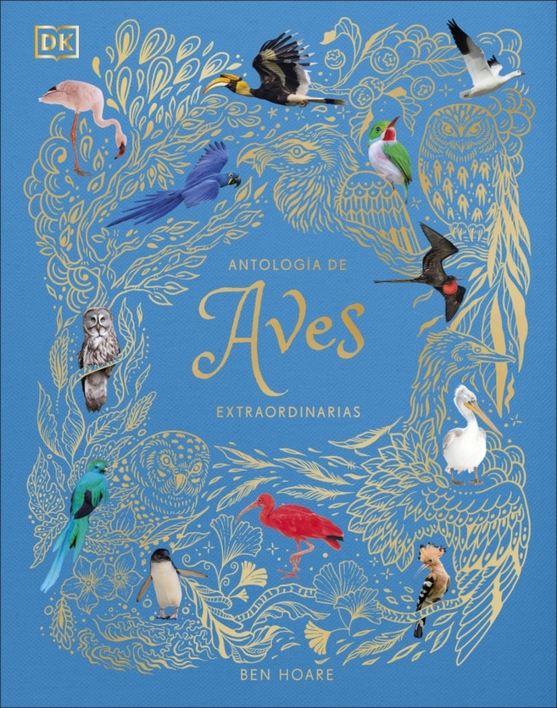 [9780241773536] ANTOLOGIA DE AVES EXTRAORDINARIAS PLANETA CURIOSO