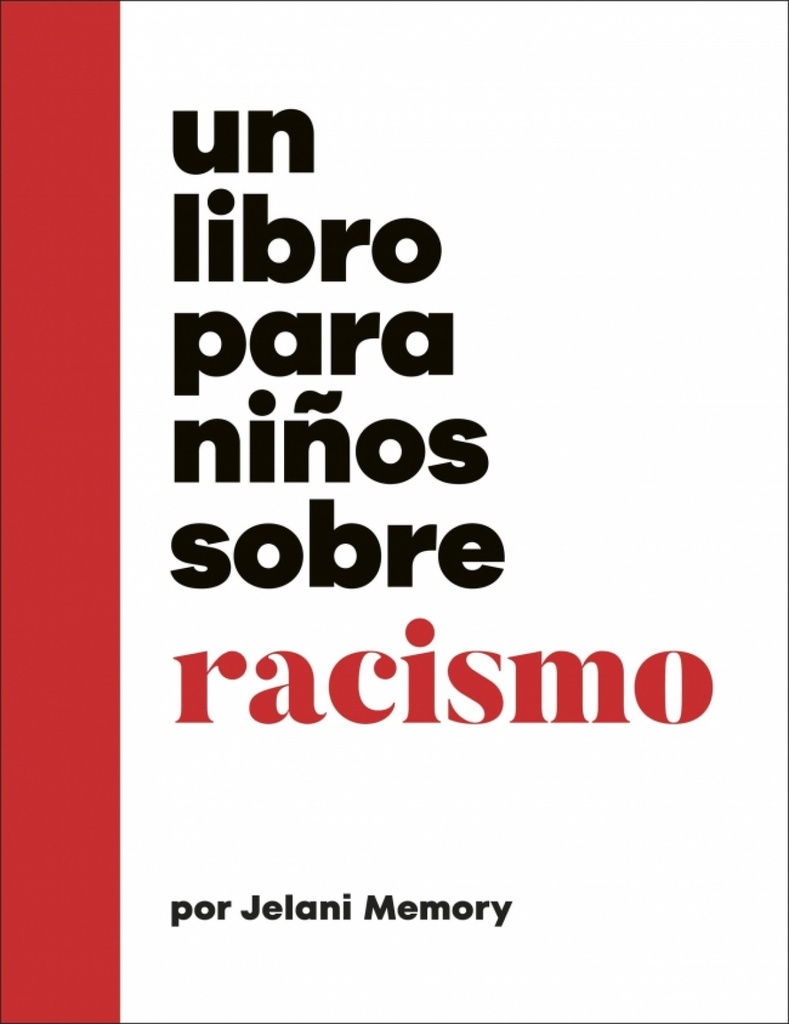 [9780241790182] UN LIBRO PARA NIÑOS SOBRE RACISMO