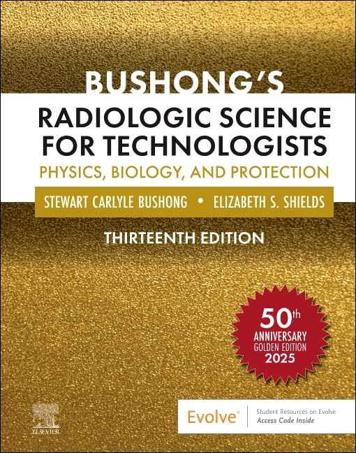 BUSHONG'S RADIOLOGIC SCIENCE FOR TECHNOLOGISTS