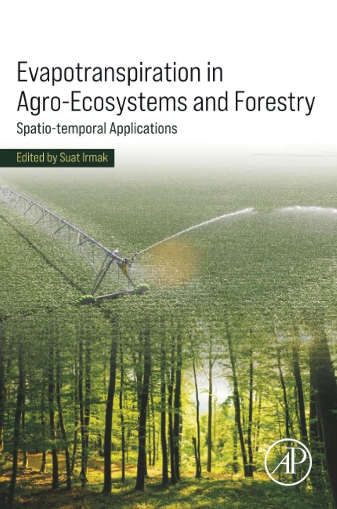 [9780443216497] Evapotranspiration in Agro-Ecosystems and Forestry