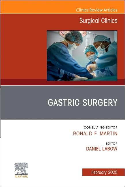 [9780443295881] Gastric surgery, an issue of surgical clinics