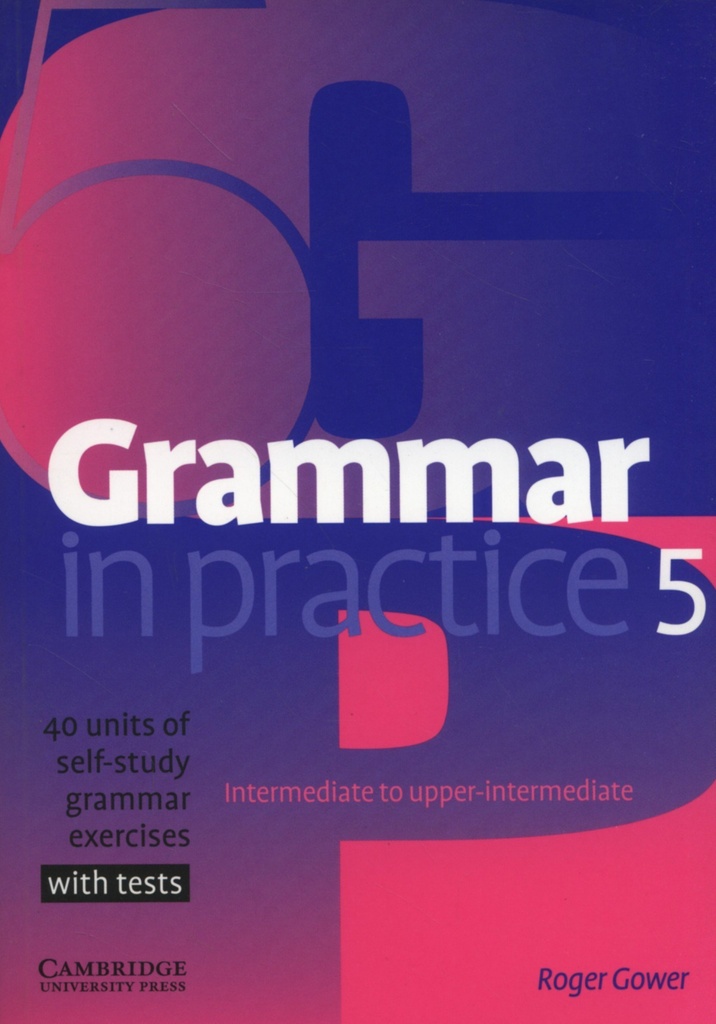 [9780521618281] GRAMMAR IN PRACTICE 5.(WITH TESTS)/UPPER INTERMEDIATE