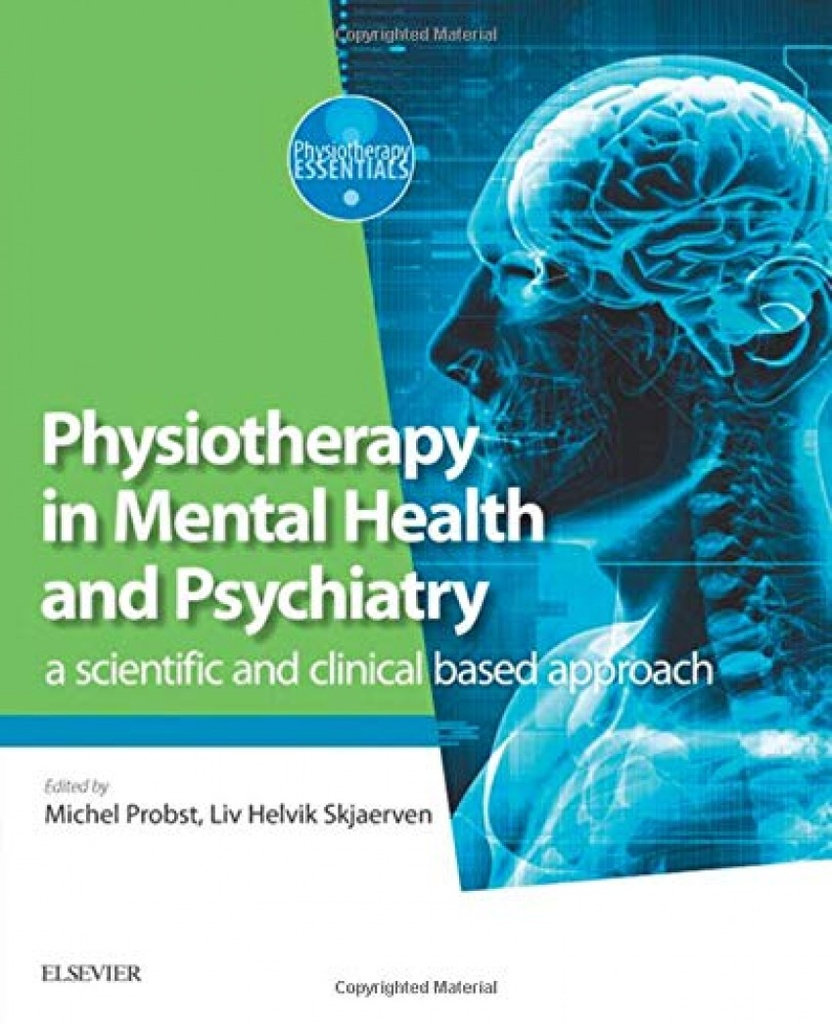 [9780702072680] PHYSIOTHERAPY IN MENTAL HEALTH AND PSYCHIATRY.(A SCIENTIFIC AND CLINICAL BASED APPROACH