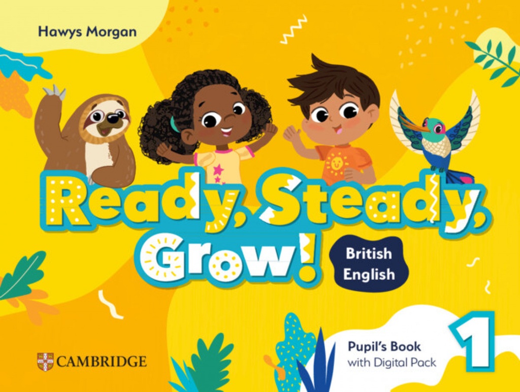 [9781009520430] READY, STEADY, GROW! LEVEL 1 PUPIL'S BOOK WITH DIGITAL PACK BRITISH ENGLISH