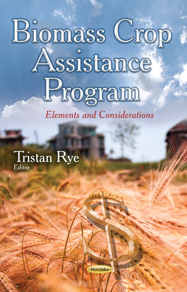 BIOMASS CROP ASSISTANCE PROGRAM: ELEMENTS AND CONSIDERATIONS