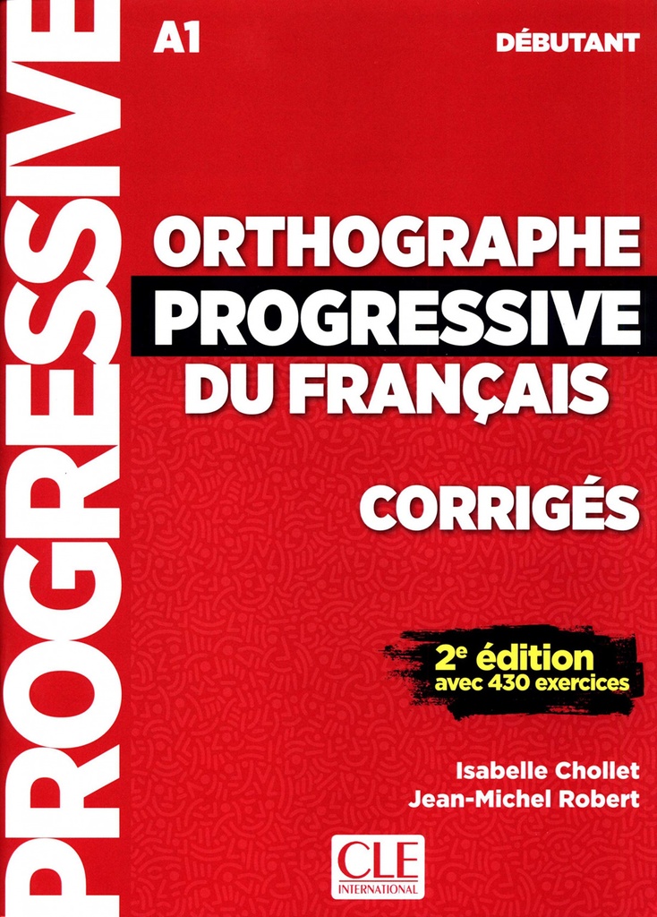 CORRIGES ORTHOGRAPHE PROGRESSIVE DÉBUTANT