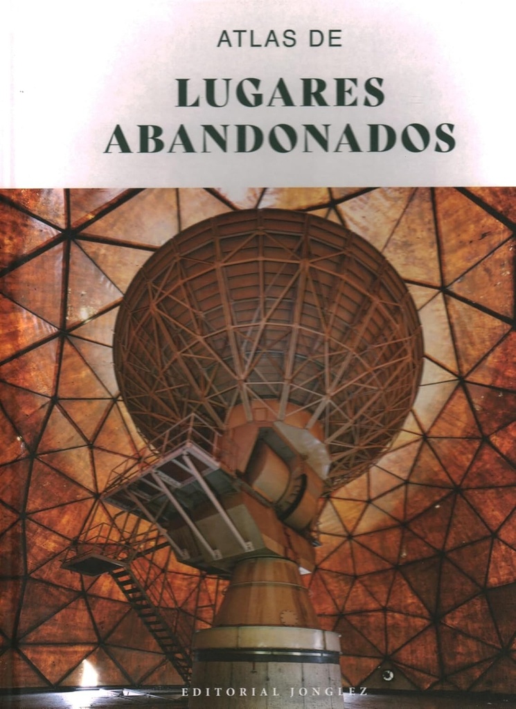 [9782361957803] Atlas de lugares abandonados