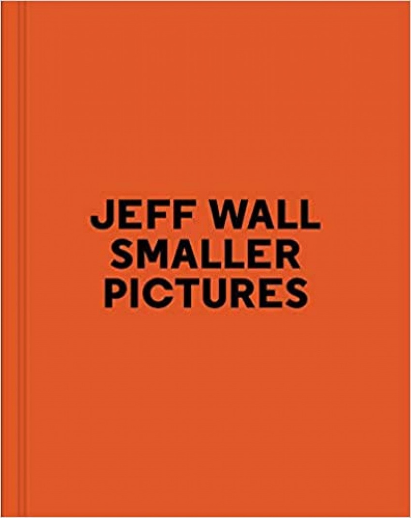 [9782365110785] JEFF WALL SMALLER PICTURES