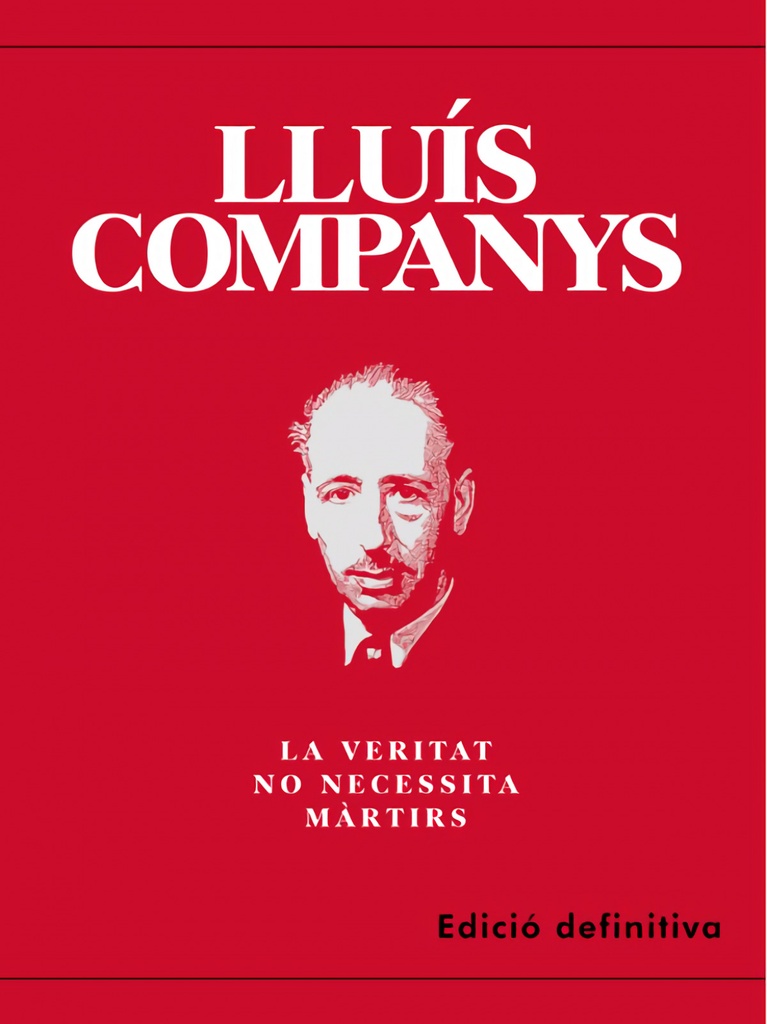 [9782958484927] Lluis companys:la veritat no necessita martirs