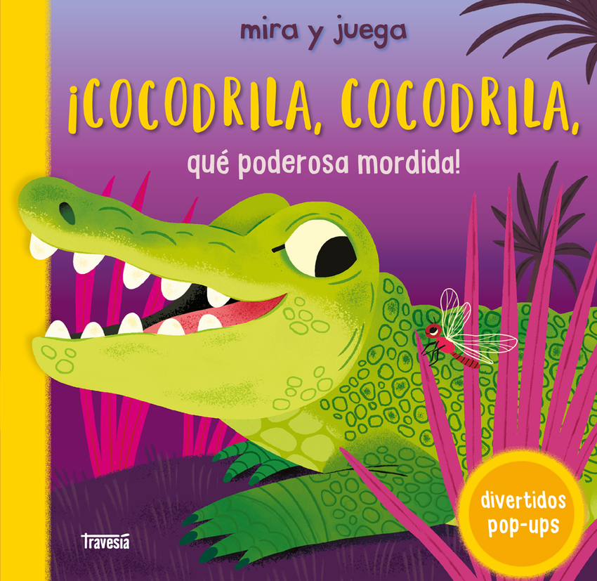 [9786075840680] ¡Cocodrila, cocodrila, qué poderosa mordida!