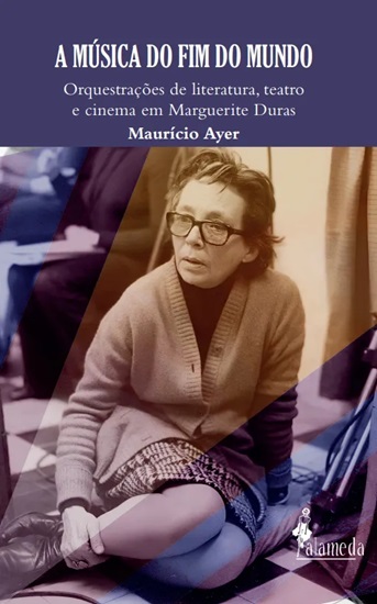 [9786559662333] A música do fim do mundo: Marguerite Duras