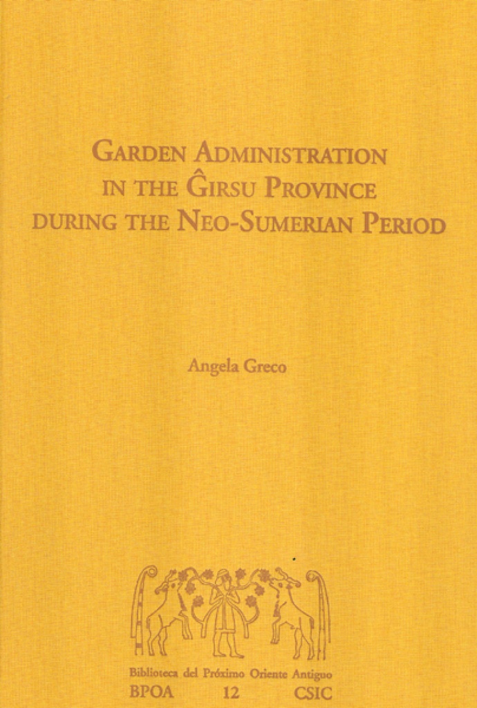 [9788400099411] Garden administration in the Girsu province during the Neo-Sumerian period