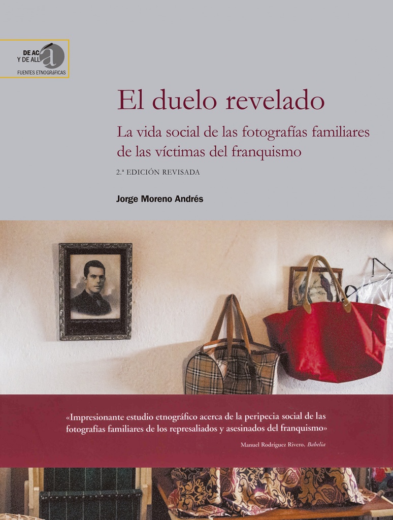 [9788400106546] El duelo revelado: la vida social de las fotografías familiares de las víctimas del franquismo