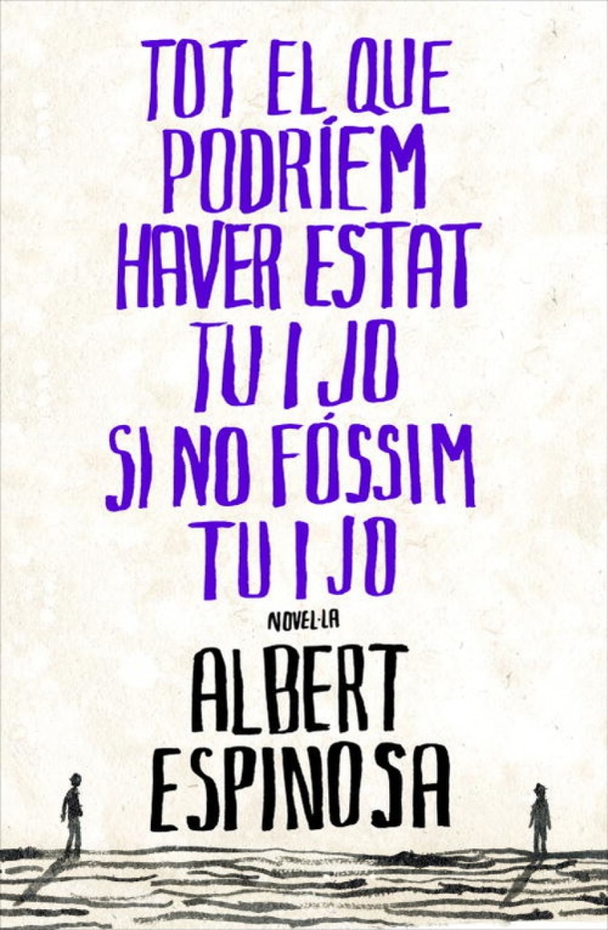 [9788401387265] Tot el que podriem haver estat tu i jo si no fóssim tu i jo
