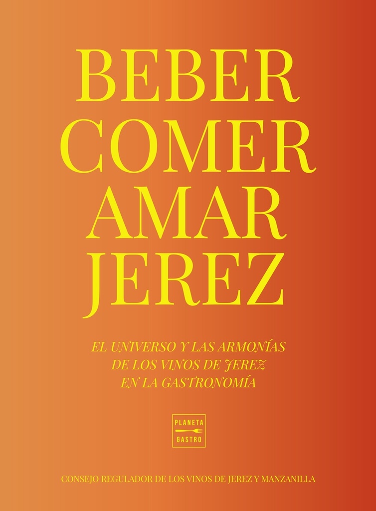 [9788408284949] Comer, beber, amar Jerez