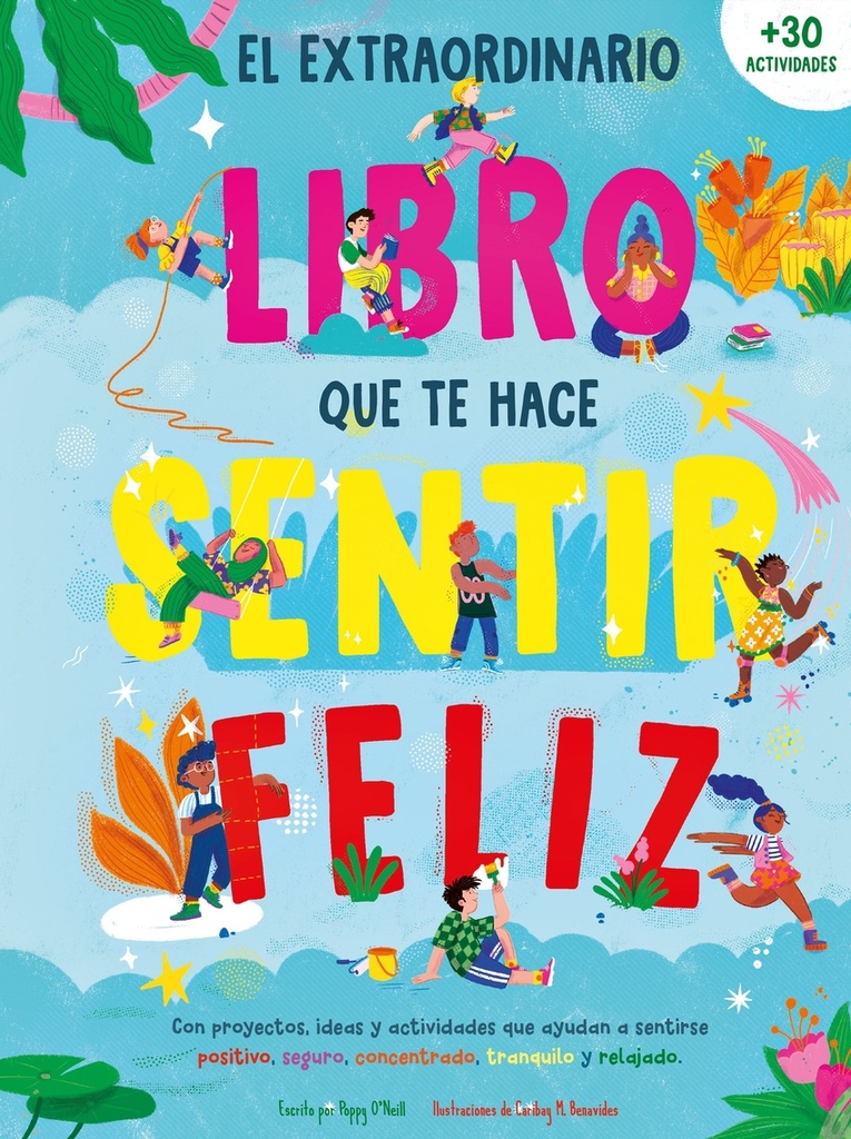 [9788408289999] El extraordinario libro que te hace sentir feliz