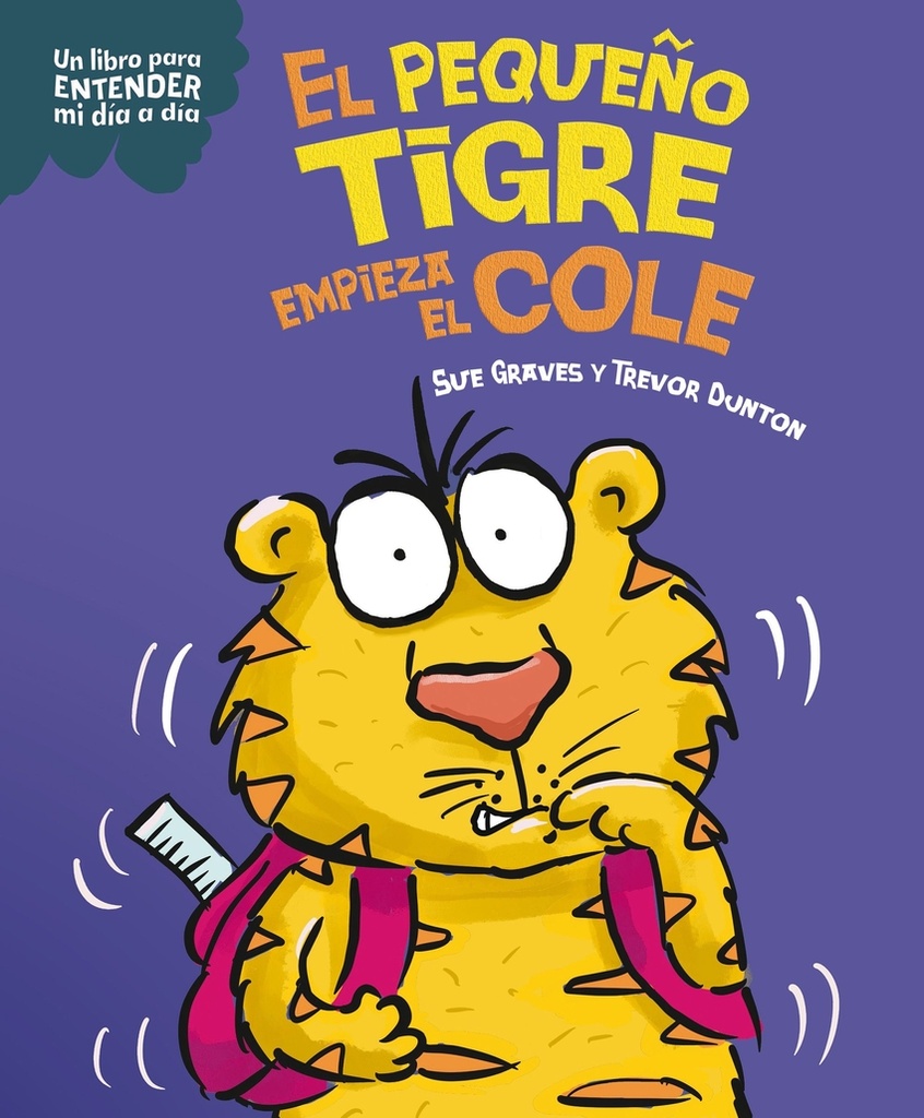 [9788408295792] El pequeño tigre empieza el cole