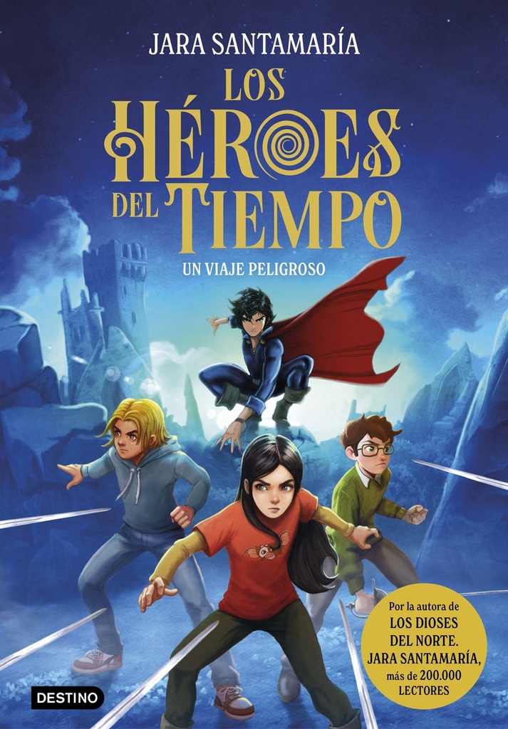 [9788408299240] Los Héroes del Tiempo 1. Un viaje peligroso