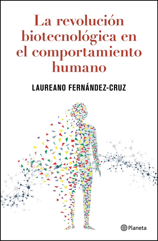 [9788408302797] La revolución biotecnológica en el comportamiento humano