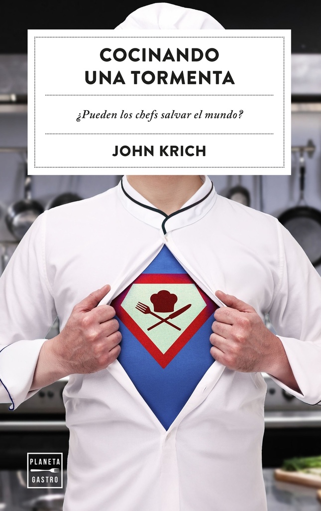 [9788408305187] Cocinando una tormenta:¿pueden los chefs salvar el mundo?